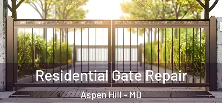 Residential Gate Repair Aspen Hill - MD